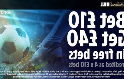 Free bets and new sign-up offer: Get £40 bonus when you stake £10 with William Hill | The Sun